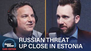 Klepper Sees the Russian Threat Up Close in Estonia - Podcast Exclusive | Daily