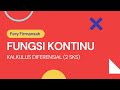 FUNGSI KONTINU | KALKULUS DIFERENSIAL | KONTINU DI SATU TITIK DAN KONTINU PADA INTERVAL