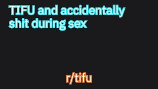 Accidental Shit During Sex