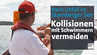 Nach Unfall im Starnberger See: Kollisionen von Boot und Schwimmern vorbeugen | Abendschau | BR24