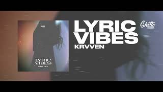 KRVVEN - Lyric vibes