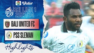 Highlights - Bali United FC VS PSS Sleman | BRI Liga 1 2023/24
