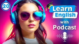 Learn English quickly and effortlessly with podcast Conversation | series 20 season 2