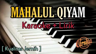 Karaoke MAHALUL QIYAM ( Karaoke + Lirik ) Kualitas Jernih
