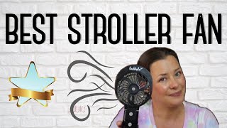 What’s The Best Stroller Fan | Rechargeable | Travel Fan \u0026 Mister