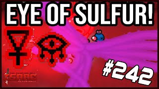 EYE OF SULFUR! - The Binding Of Isaac: Repentance #242