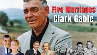 Clark Gable's SHOCKING Five Marriages Exposed!