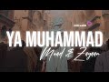 💜🎧 Ya Muhammad - Muad X Zayaan || SLOWED REVERB - NO MUSIC - VOCALS ONLY