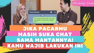 Pacar Masih Suka Chat Dengan Mantan ! Ini Yang Harus Kamu Lakukan