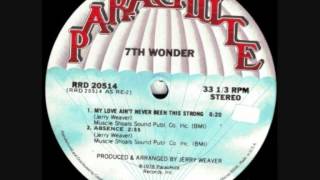 7Th Wonder - My Love Ain't Never Been This Strong  (1978)