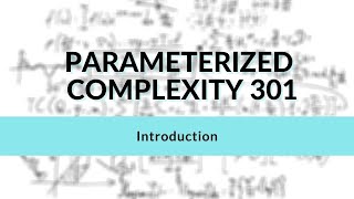 Introduction | Parameterized Complexity Workshop
