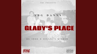 Glady's Place (feat. Rx 2doe \u0026 Diesel 4 Higher)