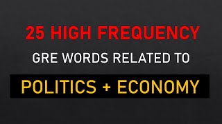 25 GRE Words Related to Politics And Economy | GRE Preparation For Beginners ||#grevocab #synonyms