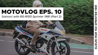 Satmori with RG-R150 Sprinter 1991 (Part 2) | Motovlog 010 | #012