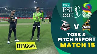 Toss & Pitch Report | Lahore Qalandars vs Peshawar Zalmi | Match 15 | HBL PSL 8 | MI2T