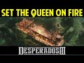 How to Set the Queen on Fire in Queen's Nest | Burn The Queen | Desperados 3 (Stealth Guide)