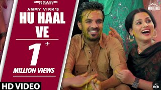 Hu Haal Ve | Teshan | Ammy Virk | Gurlej Akhtar | Happy Raikoti | Diljott | White Hill Music