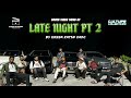 LATE NIGHT PT2 COVER VIDEO SONG //  KOSSA KATHE GANG