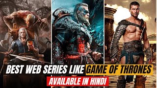 Top 5 Similar web series like game of thrones in Hindi