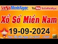 XSMN Minh Ngọc - Trực tiếp Xổ Số Miền Nam - KQXS Miền Nam ngày 19/09/2024, KQXS Hôm Nay, XSTT, XSKT