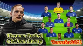 Thomas Tuchel chelsea - Potential lineup from thomas tuchel and transfer2021 | tuchel chelsea2021