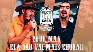 YOUR MAN/ ELA NÃO VAI MAIS CHORAR - PEDRO JUNIO E ARAÚJO (COVER)