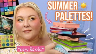 Eyeshadow Palettes That ARE Summer... New & Old Palettes I'm Excited to This Summer