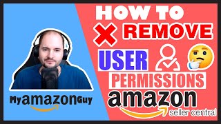 How to Remove User Permissions Amazon Seller Central