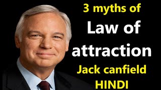 3 myths of law of attraction // Jack canfield HINDI