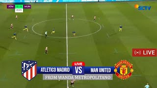 🔴 MANCHESTER UNITED VS ATLETICO MADRID 2022