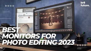 Best Monitors For Photo Editing 2023 [TOP 5 Picks For Photographers]