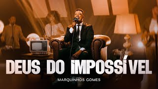 Marquinhos Gomes - Deus do Impossível (Videoclipe Oficial)