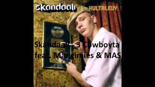 Skandaali - 3 Cowboyta feat. Mängimies \u0026 MAS