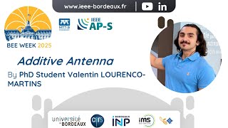 Additive Antenna ~ PhD Student Valentin LOURENCO-MARTINS