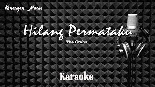 The Crabs - Hilang Permataku - Karaoke tanpa vocal