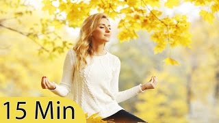 15 Minute Meditation Music, Relaxing Music, Calming Music, Stress Relief Music, Relax, ☯083