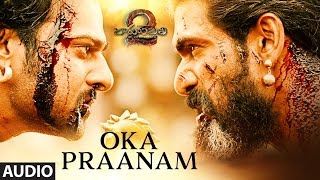 Oka Praanam Full Song - Baahubali 2 Songs | Prabhas, MM Keeravani