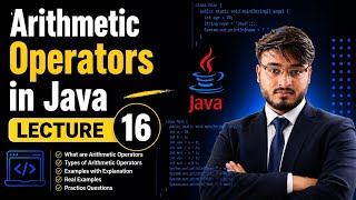 Arithmetic Operators in Java 🔥 | Java Tutorial for Beginners | Lecture 16