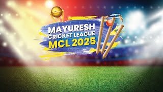 FINAL DAY  ( MAYURESH CRICKET LEAGUE ) MCL 2025