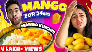 🥭 Only MANGO for 24 Hours Challenge 🥭