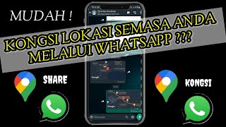 CARA KONGSI LOKASI SEMASA DI WHATSAPP ? #sharelocation