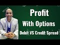 Profit With Options I  Debit Vs Credit Spread