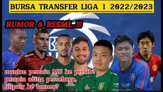 BURSA TRANSFER LIGA 1 2022, RESMI & RUMOR, pemain asing persebaya, persib datangkan mantan pemain MU