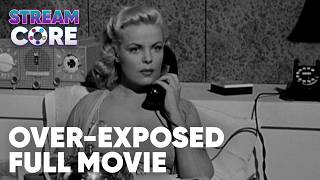 Over-Exposed | ft. Cleo Moore | Full Movie | StreamCore