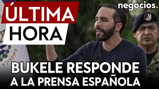 ÚLTIMA HORA: Bukele responde a la prensa de España tras acusaciones a la democracia en El Salvador