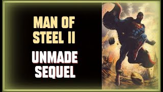 MAN OF STEEL 2 - Henry Cavill's Unmade Superman Sequel