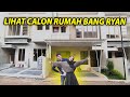 LIHAT RUMAH BARU BANG RYAN.. Bismillah..