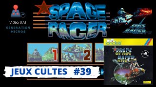 Jeux Cultes : Space Racer de Loriciels, sur Atari ST, Amiga, CPC, TO8, ZX Spectrum, PC, C64.