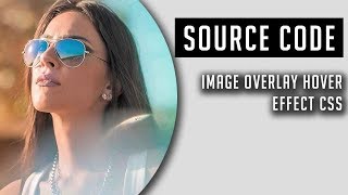 CSS Image Overlay Hover Effect ( Source code ) 2019