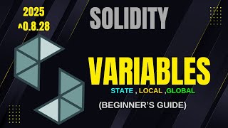 Variables in Solidity Explained | State, Local & Global Variables (For Beginners)